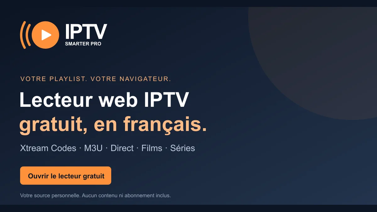 Présentation du lecteur web IPTV Smarter PRO avec connexion Xtream Codes et M3U